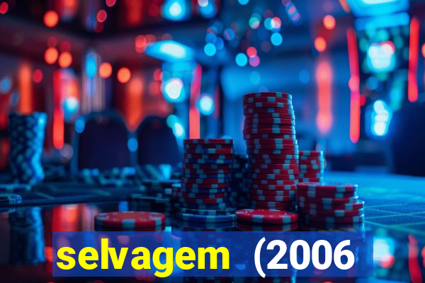 selvagem (2006 filme completo dublado